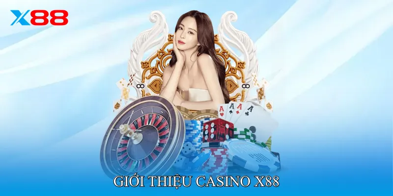 Giới thiệu Casino X88 